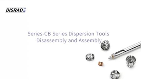 SERIES-CB Dispersion Tools Installation and Disassembly