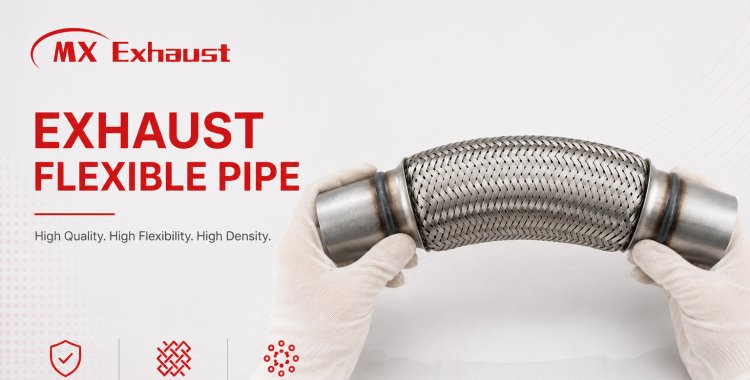 Exhaust Flexible Pipe: Single Braid vs Double Braid Explained