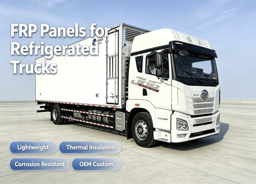 FRP Panels for Refrigerated Trucks | Durable Fiberglass Sheets for Cold Truck Bodies - Qingdao Kafer